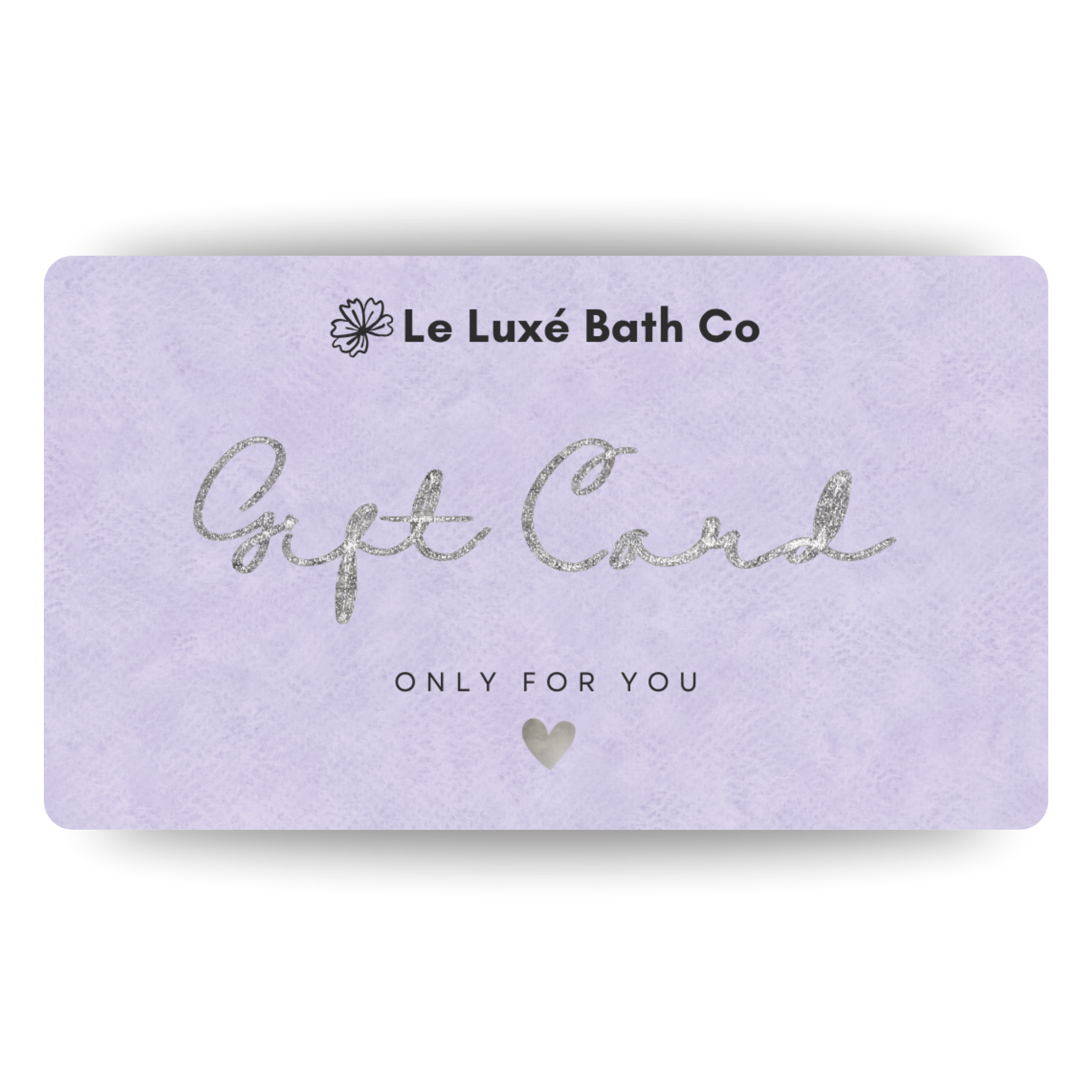 Le Luxè Bath Co Digital Gift Card